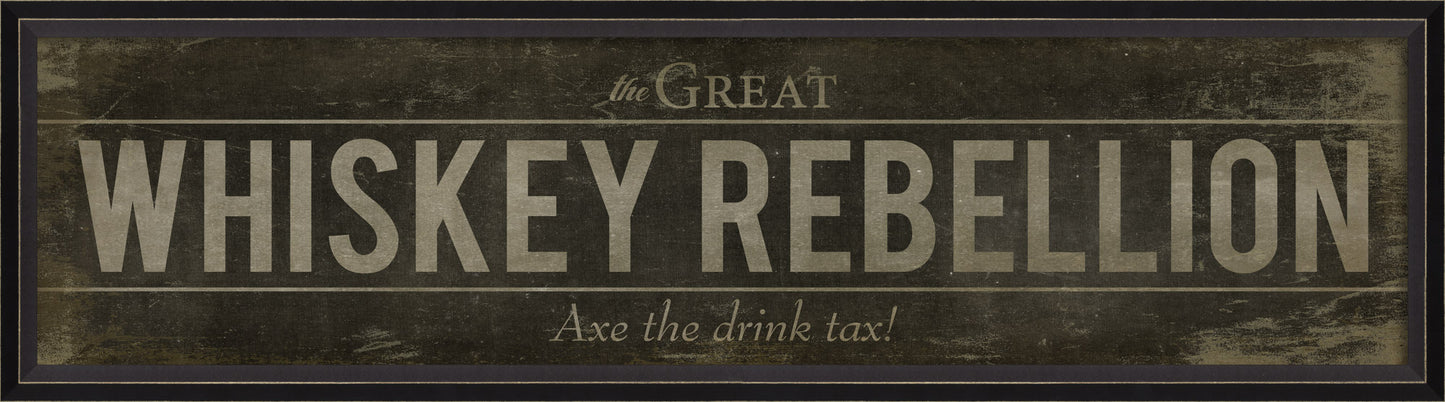 WHISKEY REBELLION Sign