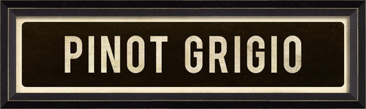 PINOT GRIGIO Sign