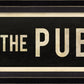 THE PUB With Left Arrow Sign