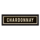 CHARDONNAY Sign