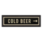 COLD BEER with Right Arrow Sign