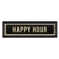 HAPPY HOUR Sign