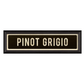 PINOT GRIGIO Sign