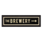 THE BREWERY Sign with Right Arrow