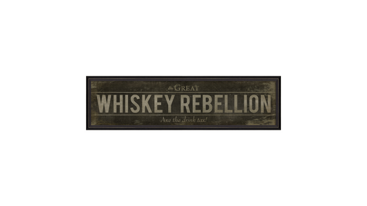 WHISKEY REBELLION Sign