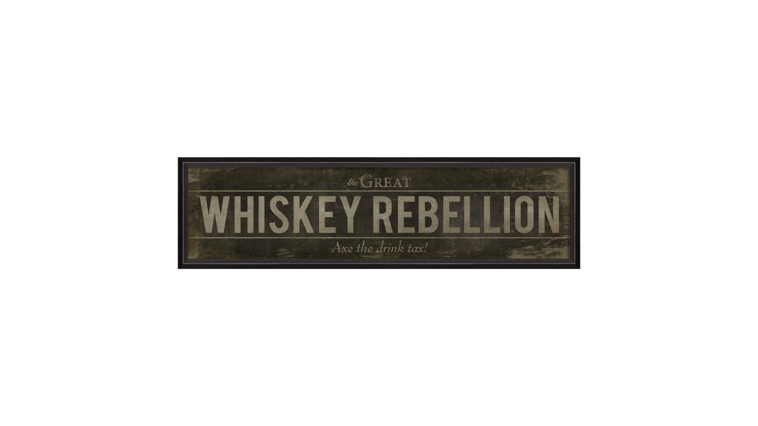 WHISKEY REBELLION Sign