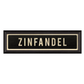 ZINFANDEL Sign
