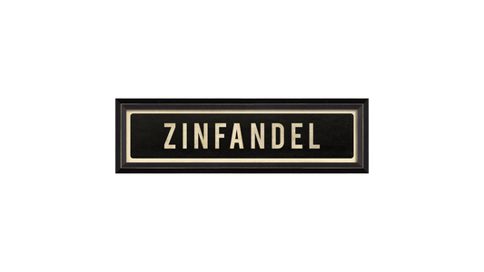 ZINFANDEL Sign