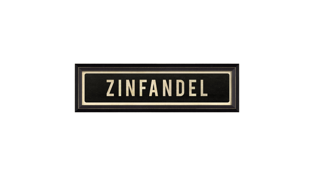 ZINFANDEL Sign